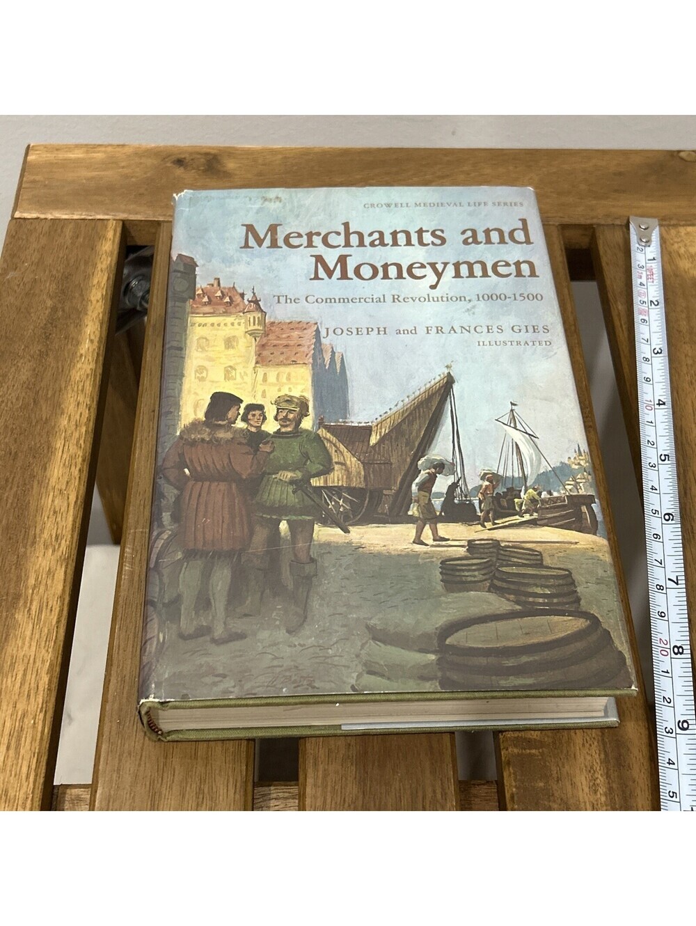 MERCHANTS AND MONEYMEN: THE COMMERCIAL REVOLUTION By Joseph Gies - Hardcover